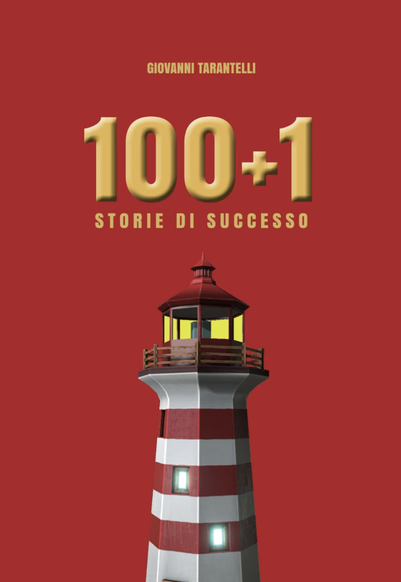 Copertina del libro 100+1 Storie di Successo di Giovanni Tarantelli